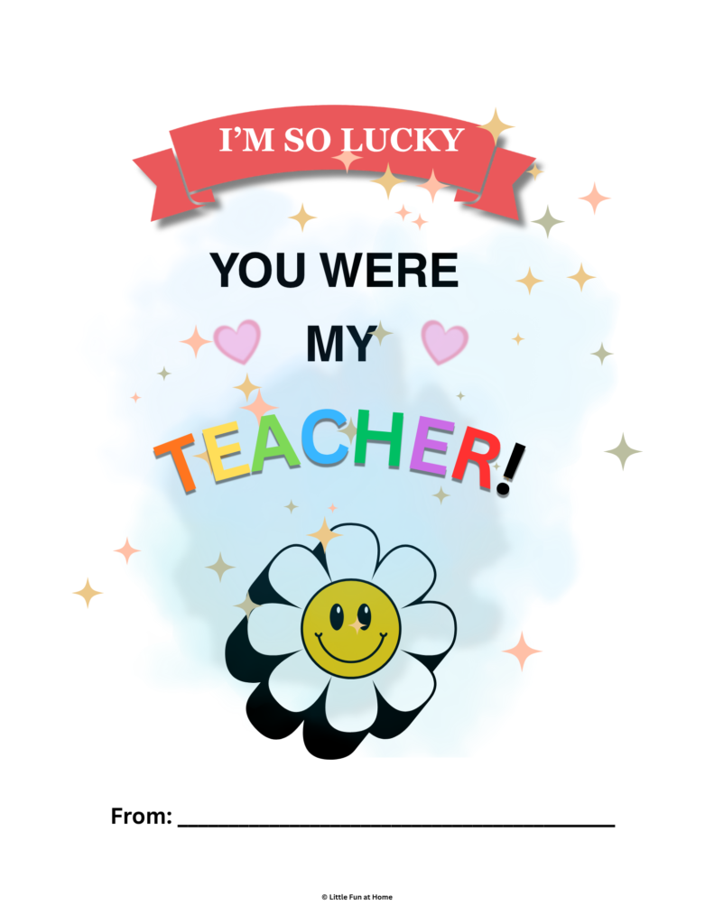 Free Printable I am So Lucky, You Were My Teacher Card